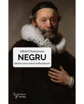 Negru. Istoria unei culori tulburătoare