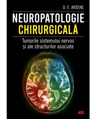 Neuropatologie chirurgicală. Tumorile sistemului nervos și ale structurilor asociate