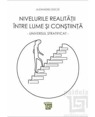 Nivelurile realitatii intre lume si constiinta