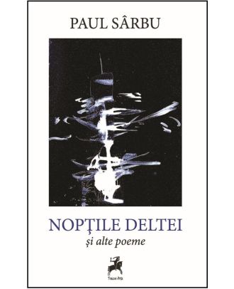 Noptile Deltei si alte poeme