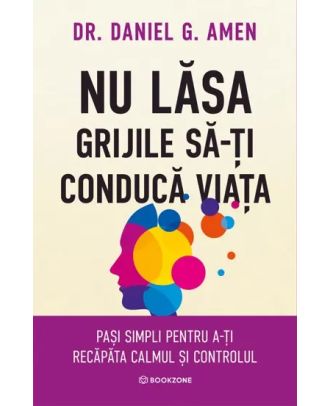 Nu lăsa grijile să-ți conducă viața