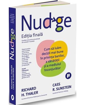 Nudge. Cum să luăm decizii mai bune în privința banilor, a sănătății și a mediului înconjurător