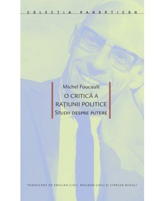 O critică a rațiunii politice. Studii despre putere