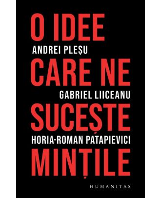 O idee care ne suceşte minţile