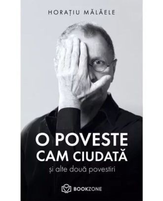 O poveste cam ciudata si alte doua povestiri