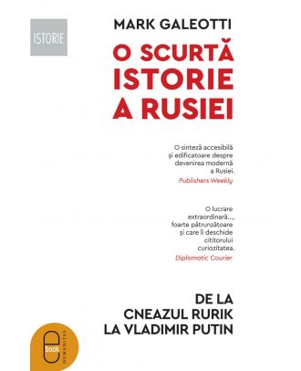 O scurtă istorie a Rusiei. De la cneazul Rurik la Vladimir Putin (ebook)
