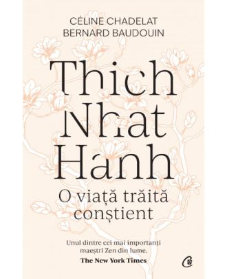 Thich Nhat Hanh. O viață trăită conștient