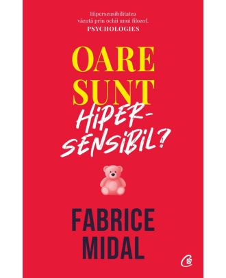 Oare sunt hipersensibil?