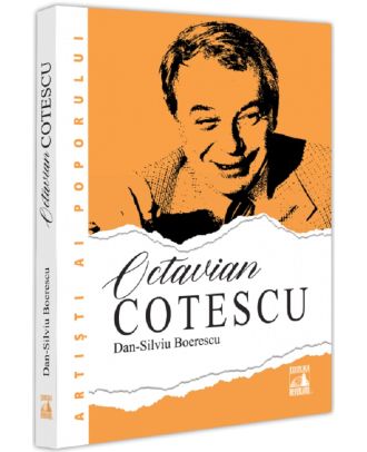 Octavian Cotescu, o altfel de poveste
