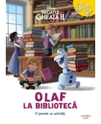 Disney. Regatul de gheata II. Olaf la biblioteca