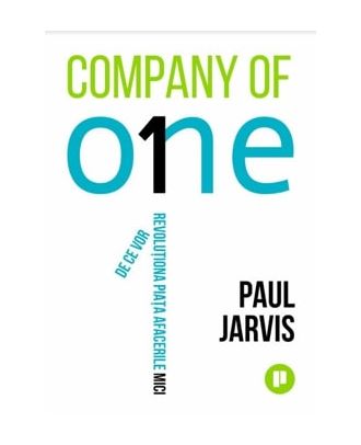 Company of One. De ce vor revoluționa piața afacerile mici