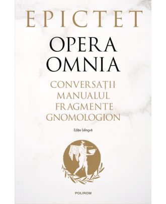 Opera omnia. Conversații • Manualul • Fragmente • Gnomologion