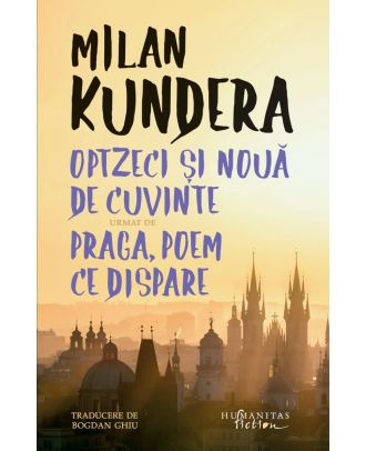 Optzeci și nouă de cuvinte urmat de Praga, poem ce dispare