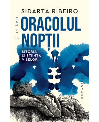 Oracolul nopții. Istoria și știința viselor