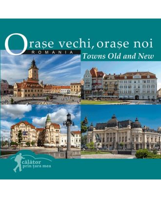 Orașe vechi, orașe noi