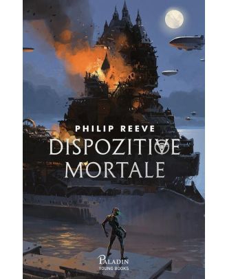 Dispozitive mortale(Cronicile orașelor flămânde #3)