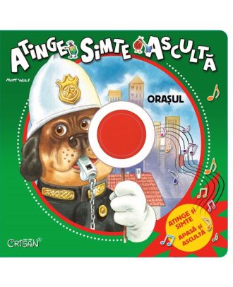 Orașul. Atinge, simte, ascultă