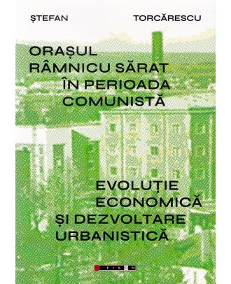Orașul Râmnicu Sărat în perioada comunistă