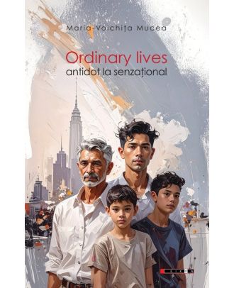 Ordinary lives - Antidot la senzațional