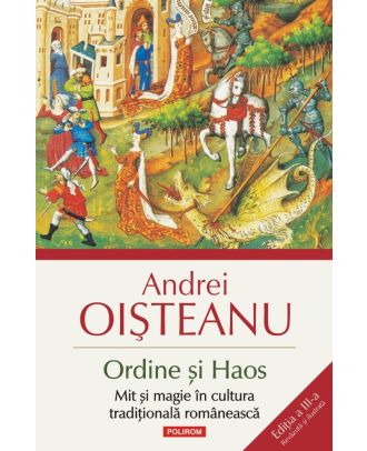 Ordine şi Haos. Mit şi magie în cultura tradiţională românească