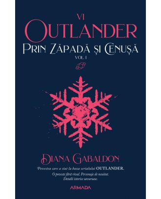 Prin zăpadă și cenușă (seria Outlander, partea a VI-a) (vol. 1)