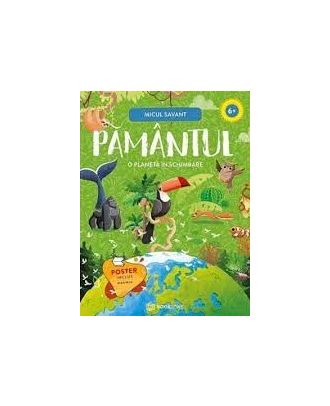 Pamantul. O planeta in schimbare