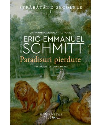 Paradisuri pierdute (Străbătând secolele, vol. I)