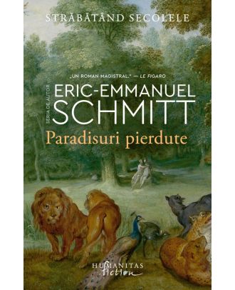 Paradisuri pierdute (Străbătând secolele, vol. I)