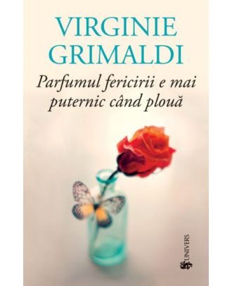 Parfumul fericirii e mai puternic când plouă