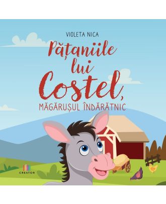 Pățaniile lui Costel, măgărușul îndărătnic