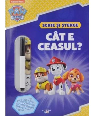 Patrula Catelusilor. Cat e ceasul? Scrie si sterge