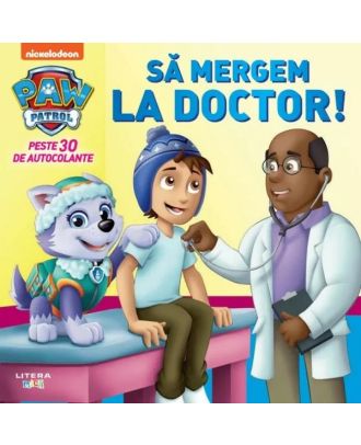 Patrula Catelusilor. Sa mergem la doctor!