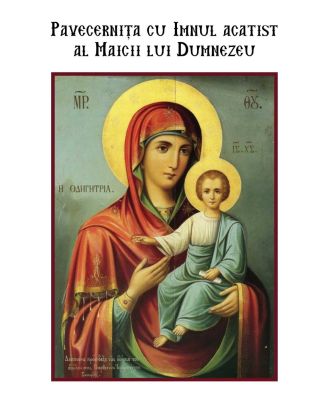 Pavecernița cu imnul acatist al Maicii lui Dumnezeu