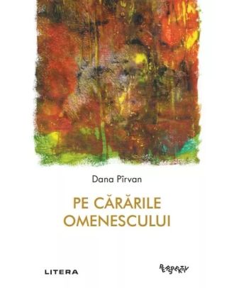 Pe cărările omenescului