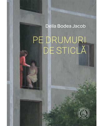 Pe drumuri de sticlă