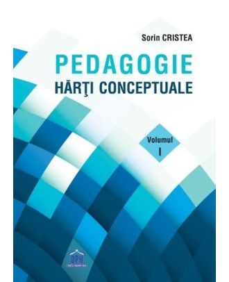 Pedagogie. Harti conceptuale (vol. 1)