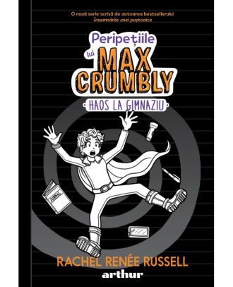 Peripețiile lui Max Crumbly 2. Haos la gimnaziu