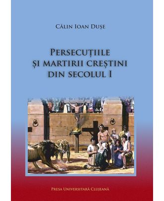 Persecuțiile și martirii creștini din secolul I