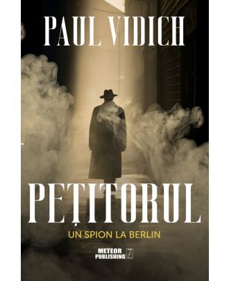 Pețitorul. Un spion la Berlin