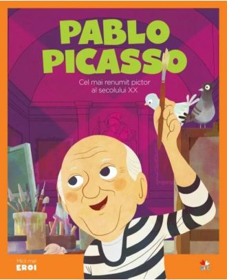 Micii mei eroi. Pablo Picasso