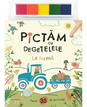 Pictam cu degetelele. La ferma