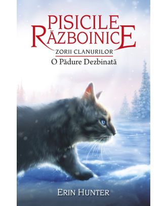 Pisicile razboinice (vol. 29): Zorii clanurilor. O padure dezbinata