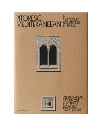 Pitoresc mediteraneean in arhitectura Bucurestiului interbelic