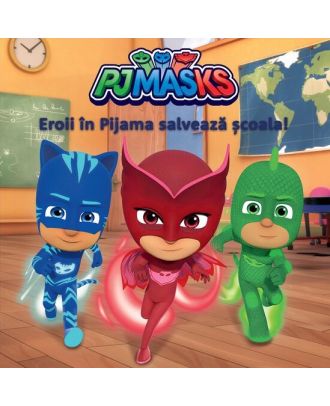 PJ Masks: Eroii în pijama salvează școala