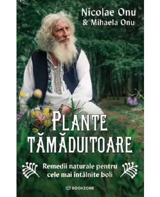 Plante tămăduitoare. Remedii naturale pentru cele mai întâlnite boli