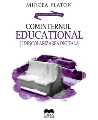 Cominternul educațional și deșcolarizarea digitală