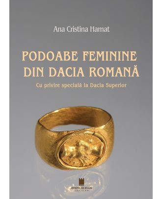 Podoabe feminine din Dacia romană. Cu privire specială la Dacia Superior