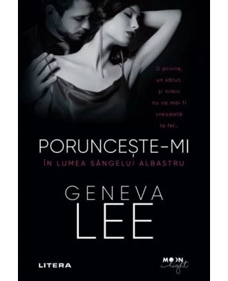 Porunceste-mi. In lumea sangelui albastru