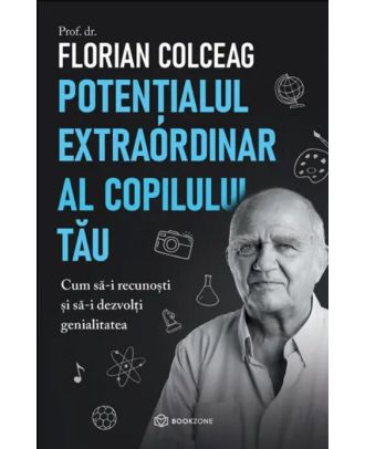 Potentialul extraordinar al copilului tau