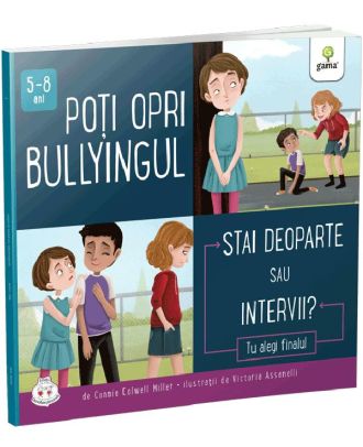 Poti opri bullyingul. Stai deoparte sau intervii?